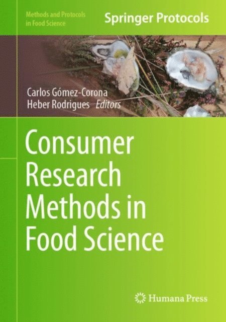Heber Rodrigues, Carlos Gomez-Corona - Consumer Research Methods in Food Science, E-bok
