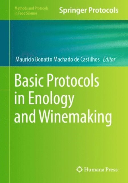 Mauricio Bonatto Machado de Castilhos - Basic Protocols in Enology and Winemaking, E-bok