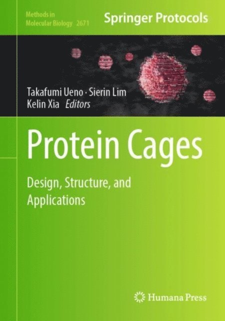 Kelin Xia, Sierin Lim, Takafumi Ueno - Protein Cages, E-bok