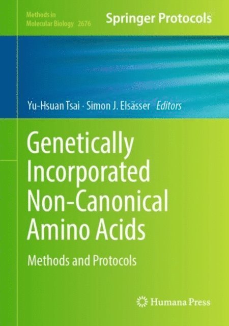 Simon J. Elsasser, Yu-Hsuan Tsai - Genetically Incorporated Non-Canonical Amino Acids, E-bok