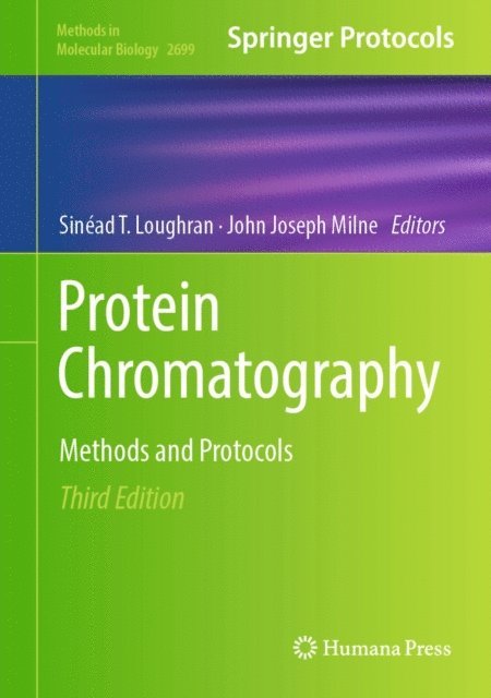John Joseph Milne, Sinead T Loughran - Protein Chromatography, E-bok
