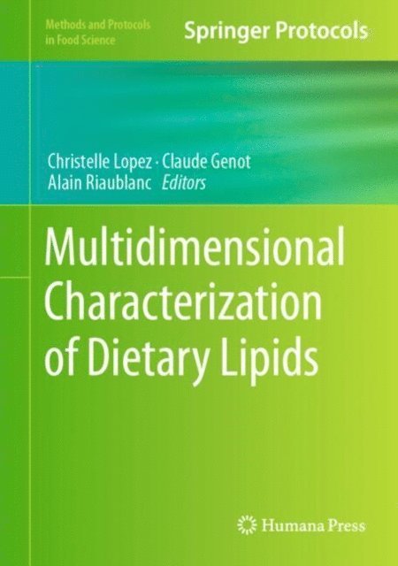 Alain Riaublanc, Claude Genot, Christelle Lopez - Multidimensional Characterization of Dietary Lipids, E-bok