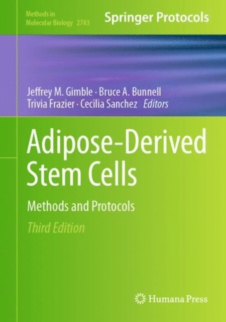 Cecilia Sanchez, Trivia Frazier, Bruce Bunnell, Jeffrey Gimble - Adipose-Derived Stem Cells, E-bok