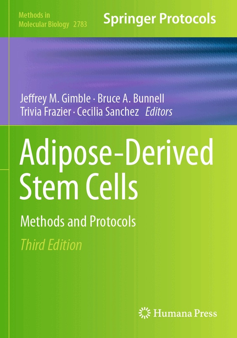 Jeffrey Gimble, Bruce Bunnell, Trivia Frazier, Cecilia Sanchez - Adipose-Derived Stem Cells, Häftad