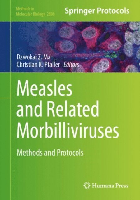 Christian K. Pfaller, Dzwokai Z. Ma - Measles and Related Morbilliviruses, E-bok