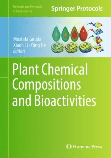 Yong He, Xiaoli Li, Mostafa Gouda - Plant Chemical Compositions and Bioactivities, E-bok