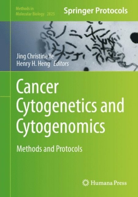 Henry H. Heng, Jing Christine Ye - Cancer Cytogenetics and Cytogenomics, E-bok