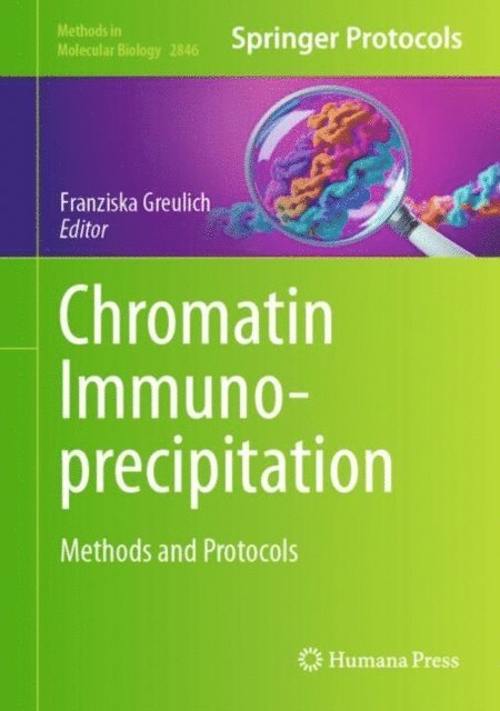 Franziska Greulich - Chromatin Immunoprecipitation, E-bok
