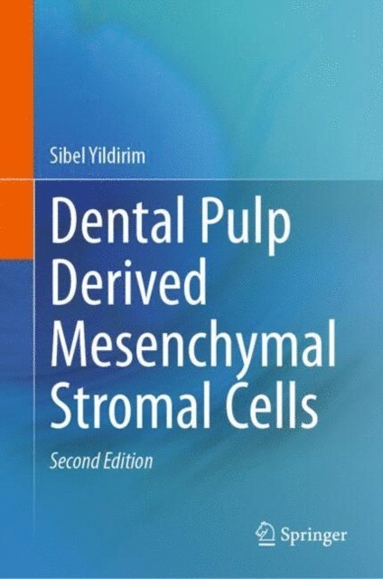 Sibel Yildirim - Dental Pulp Derived Mesenchymal Stromal Cells, E-bok