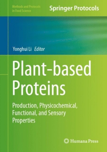 Yonghui Li - Plant-Based Proteins, E-bok