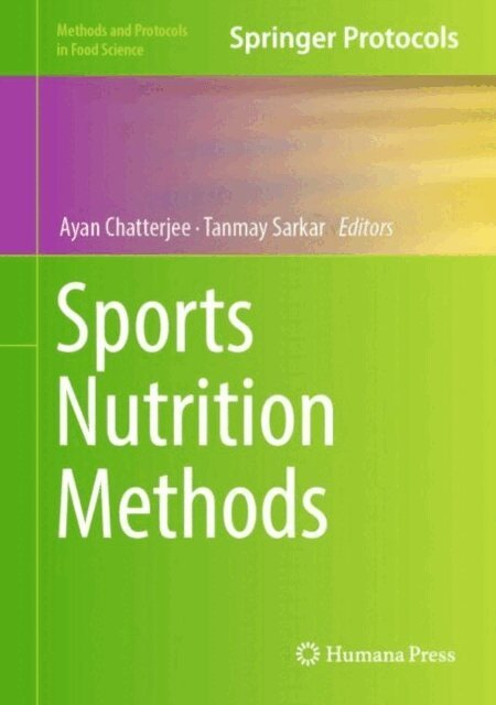 Tanmay Sarkar, Ayan Chatterjee - Sports Nutrition Methods, E-bok