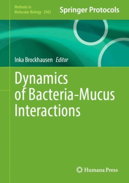 Inka Brockhausen - Dynamics of Bacteria-Mucus Interactions, E-bok