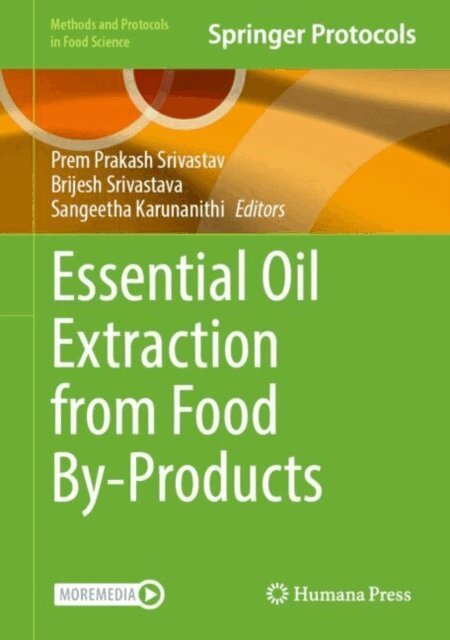 Sangeetha Karunanithi, Brijesh Srivastava, Prem Prakash Srivastav - Essential Oil Extraction from Food By-Products, E-bok