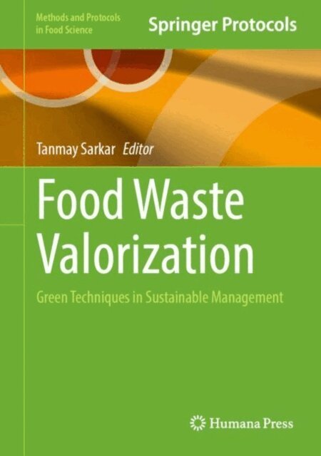 Tanmay Sarkar - Food Waste Valorization, E-bok