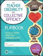 Douglas Fisher, Nancy Frey, Dominique Smith - The Teacher Credibility and Collective Efficacy Playbook, Grades K-12, Häftad