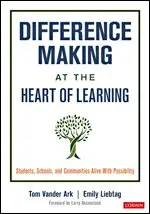 Tom Vander Ark, Emily liebtag - Difference Making at the Heart of Learning, Häftad. Tillgänglighet: Lägg i varukorg