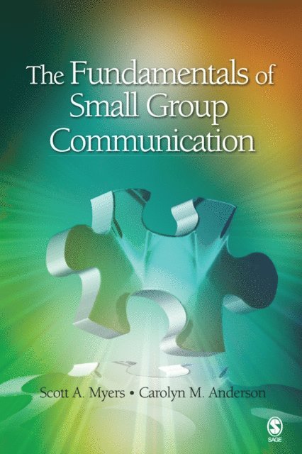 Carolyn M. Anderson, Scott A. Myers - Fundamentals of Small Group Communication, E-bok