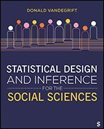 Donald Vandegrift - Statistical Design and Inference for the Social Sciences, Häftad