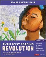 Sonja Cherry-Paul - Antiracist Reading Revolution [Grades K-8], Häftad