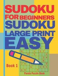 Sudoku For Beginners : Sudoku Large Prin