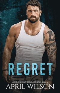 Regret: (McIntyre Security Bodyguard Series - Book 11)
