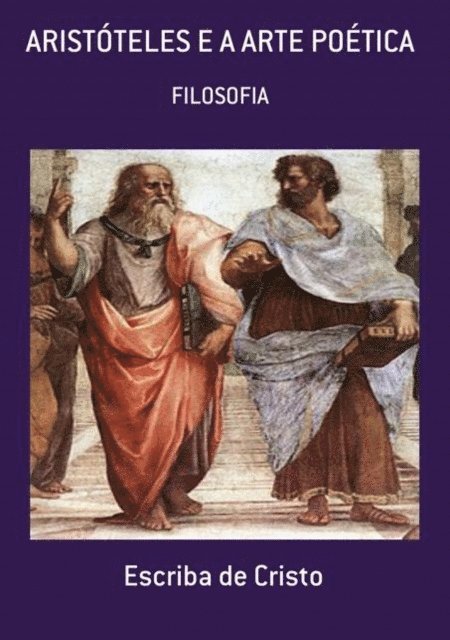Escriba de Cristo - ARISTÓTELES E A ARTE POÉTICA, E-bok