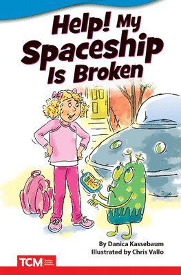 Danica Kassebaum - Help! My Spaceship Is Broken, Häftad