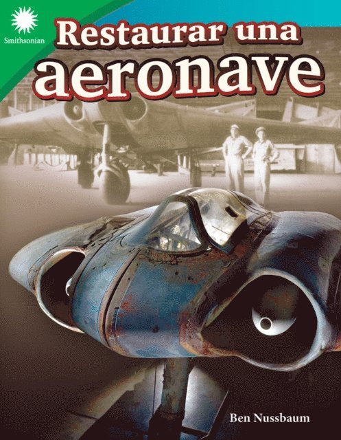 Ben Nussbaum - Restaurar una aeronave, E-bok
