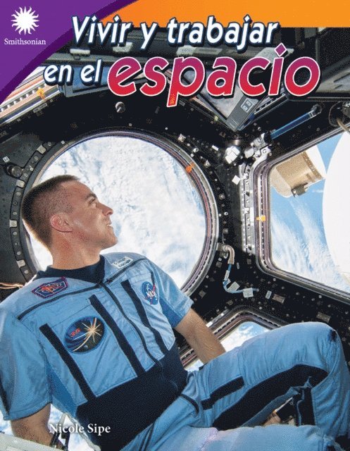 Nicole Sipe - Vivir y trabajar en el espacio, E-bok