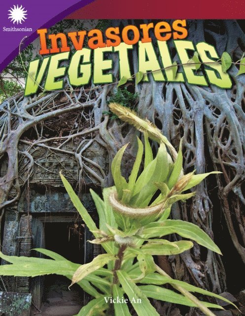 Vickie An - Invasores vegetales, E-bok