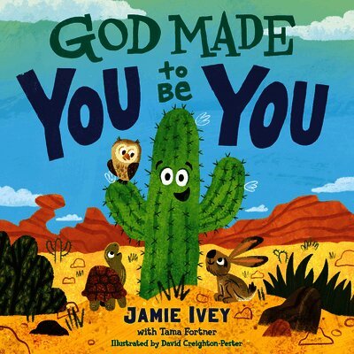 Jamie Ivey, Tama Fortner - God Made You to Be You, Kartonnage. Tillgänglighet: Lägg i varukorg