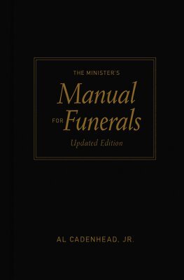 Jr. Cadenhead, Al - Minister's Manual for Funerals, Updated Edition, Inbunden