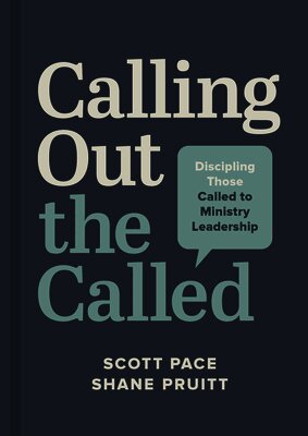 Scott Pace, Shane Pruitt - Calling Out the Called, Inbunden