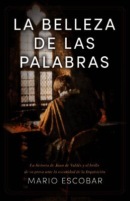 Mario Escobar - La Belleza De Las Palabras (The Beauty of Words), Häftad