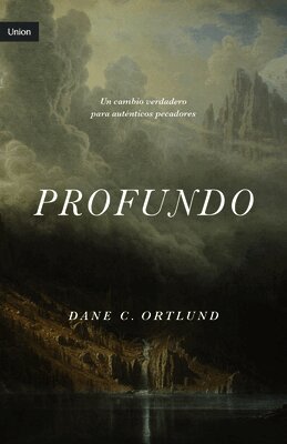 Dane C. Ortlund - Profundo (Deeper), Häftad
