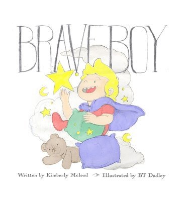 Kimberly McLeod - Brave Boy, Inbunden