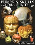Pumpkin Skulls and Other Silly Things