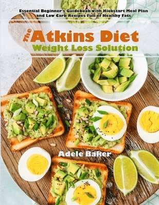 Adele Baker - Atkins Diet Weight Loss Solution, Häftad