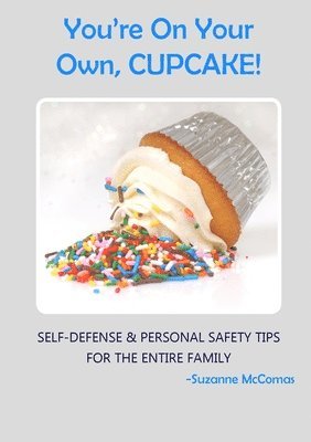 You're on Your Own, Cupcake!