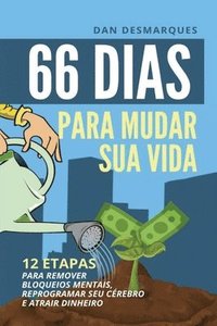 66 Days to Change Your Life / 66 Dias Para Mudar Sua Vida