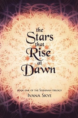 Ivana Skye - Stars that Rise at Dawn, Häftad. Tillgänglighet: Lägg i varukorg