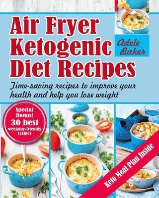 Adele Baker - Air Fryer Ketogenic Diet Recipes, Häftad