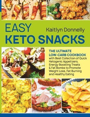 Kaitlyn Donnelly - Easy Keto Snacks, Häftad