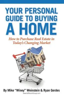 Mike Weinstein, Ryan Gerdes - Your Personal Guide to Buying a Home: How to Purchase Real Estate in Today's Changing Market, Häftad. Tillgänglighet: Lägg i varukorg
