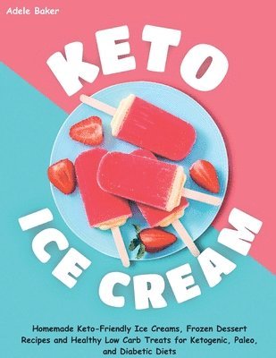 Adele Baker - Keto Ice Cream, Häftad