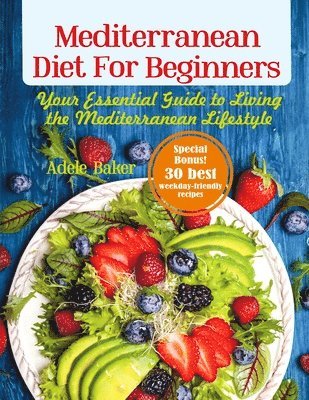 Adele Baker - Mediterranean Diet for Beginners, Häftad