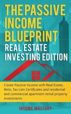 Income Mastery - Passive Income Blueprint, Häftad. Tillgänglighet: Lägg i varukorg