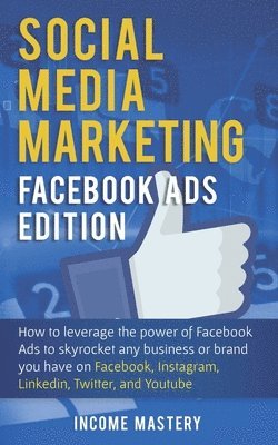 Income Mastery - Social Media Marketing, Häftad. Tillgänglighet: Lägg i varukorg