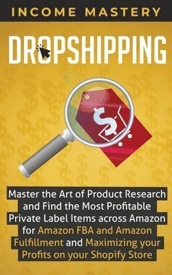 Income Mastery - Dropshipping, Häftad. Tillgänglighet: Lägg i varukorg