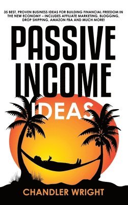Chandler Wright - Passive Income, Inbunden